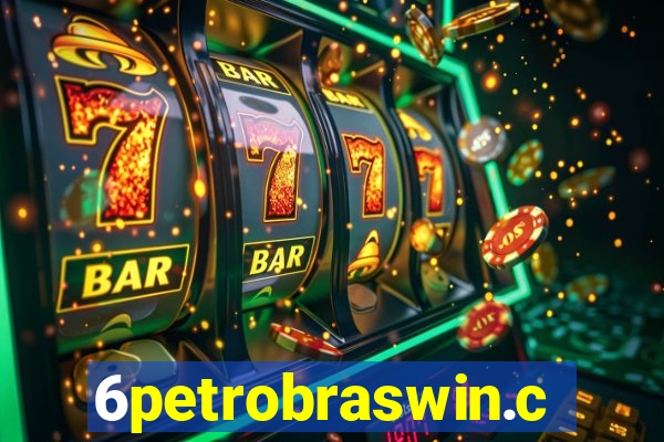 6petrobraswin.com