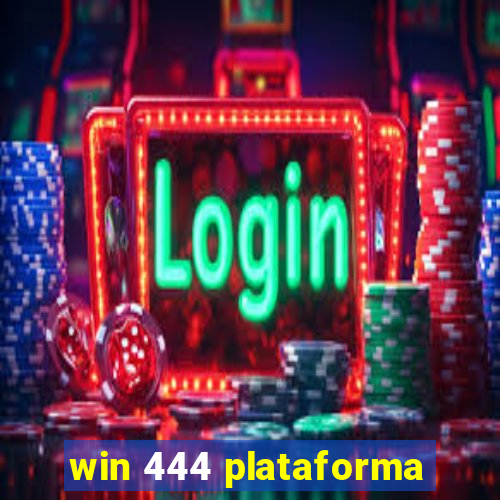 win 444 plataforma