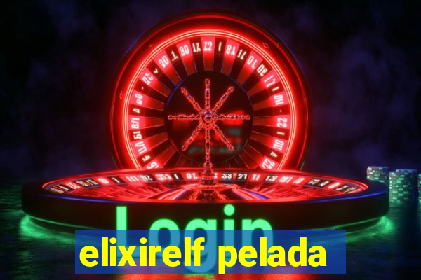 elixirelf pelada