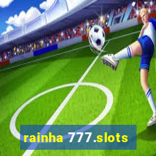 rainha 777.slots