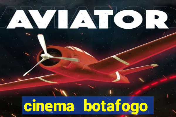 cinema botafogo praia shopping