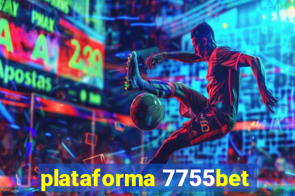 plataforma 7755bet