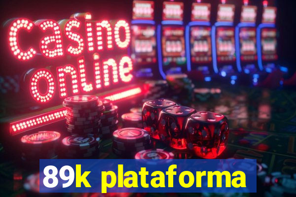 89k plataforma