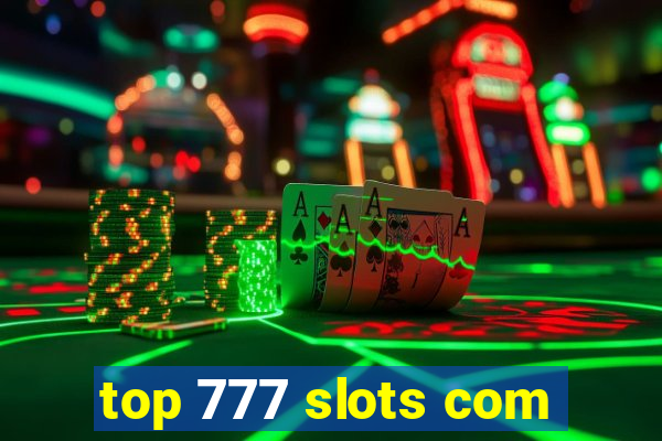 top 777 slots com