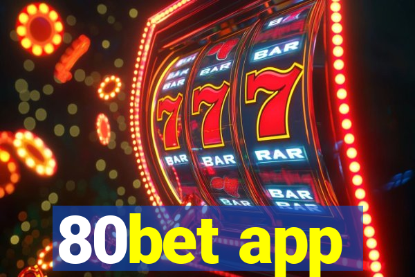 80bet app