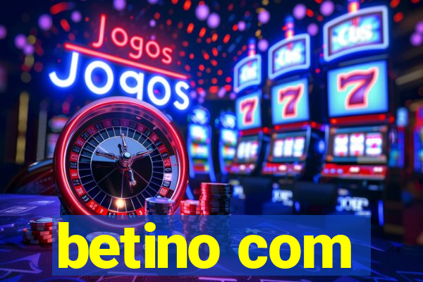 betino com