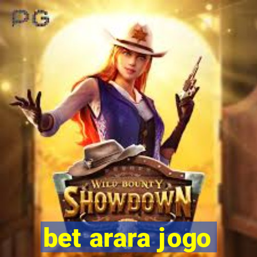 bet arara jogo