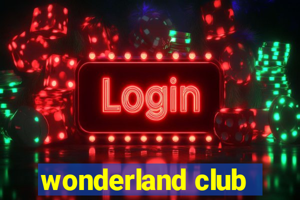 wonderland club