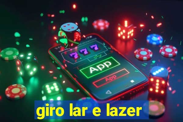 giro lar e lazer