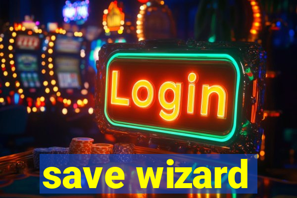 save wizard