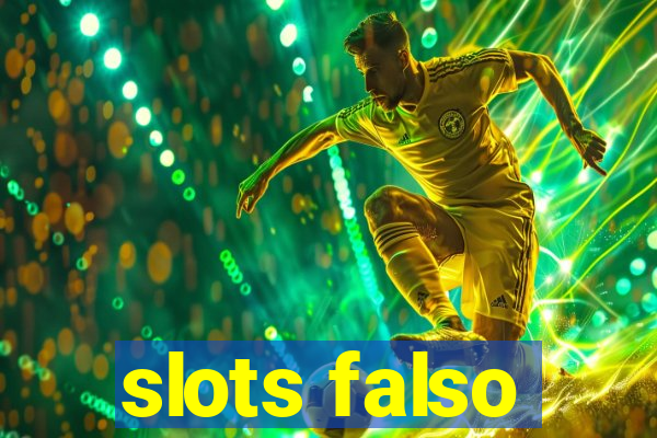 slots falso