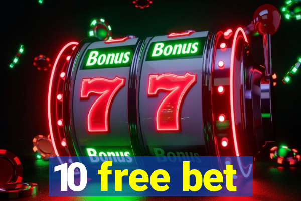 10 free bet