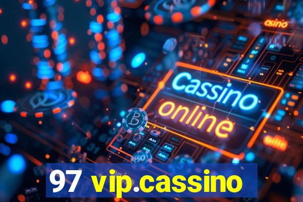 97 vip.cassino