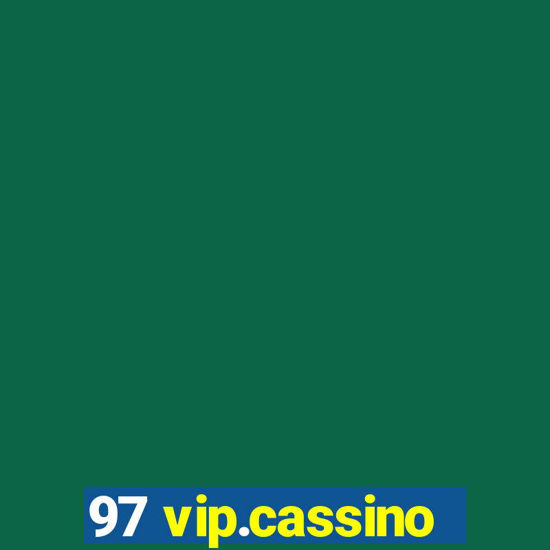 97 vip.cassino