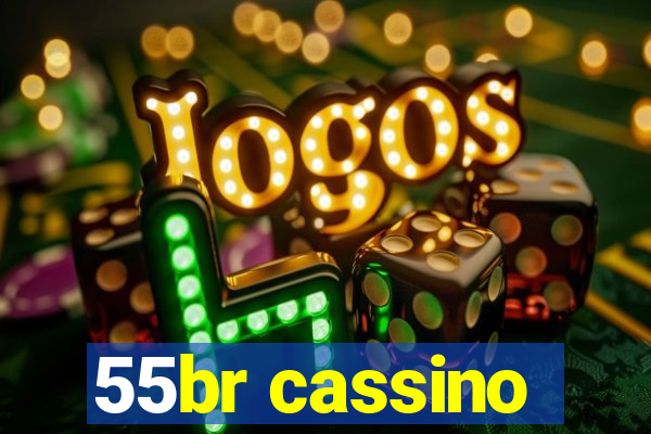 55br cassino