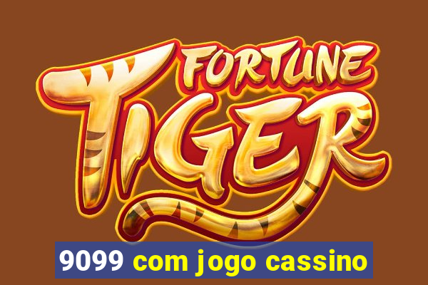 9099 com jogo cassino