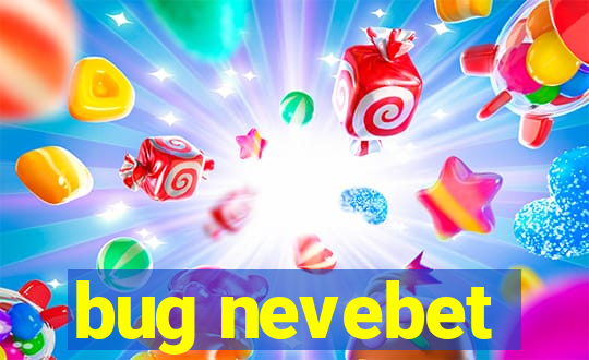 bug nevebet