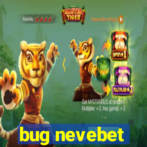 bug nevebet