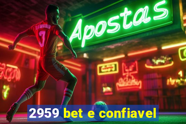 2959 bet e confiavel