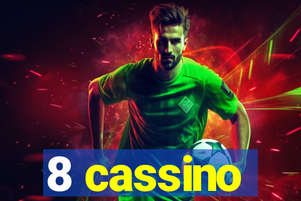 8 cassino