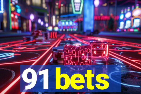 91 bets