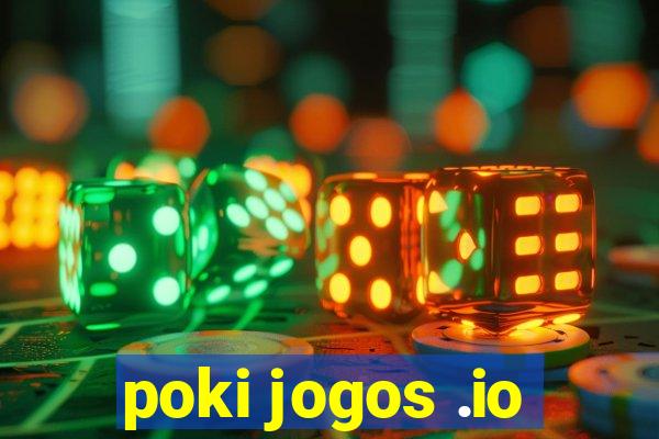 poki jogos .io