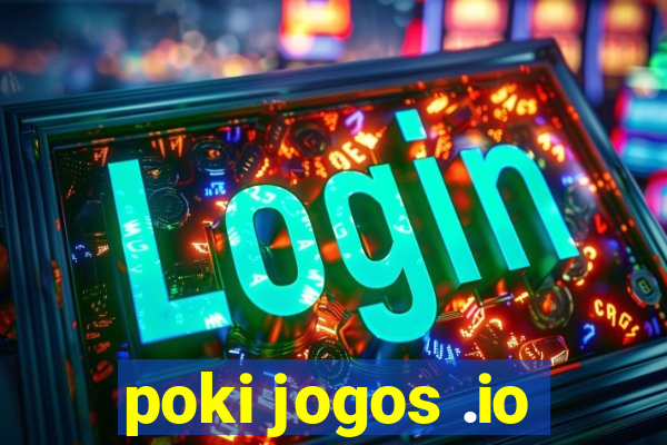 poki jogos .io