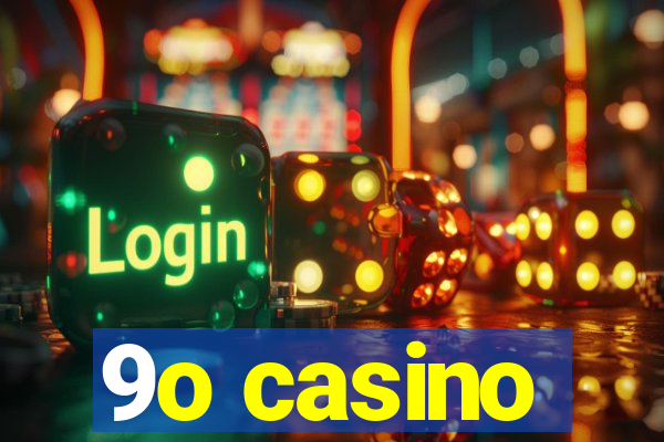 9o casino