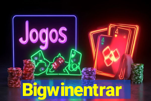 Bigwinentrar