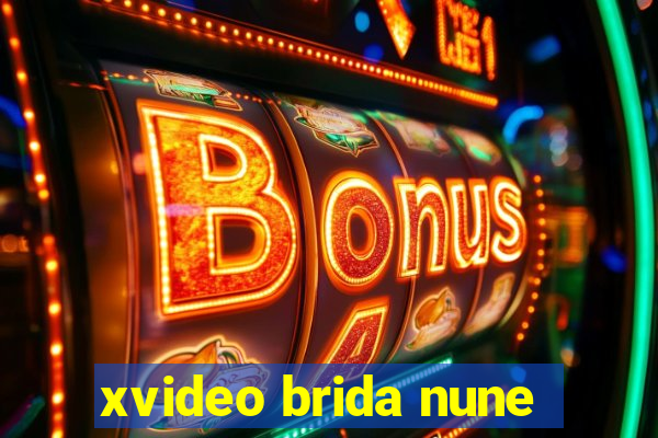 xvideo brida nune