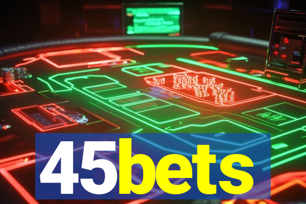 45bets