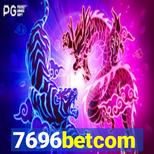 7696betcom