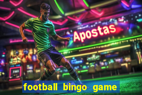 football bingo game - play now