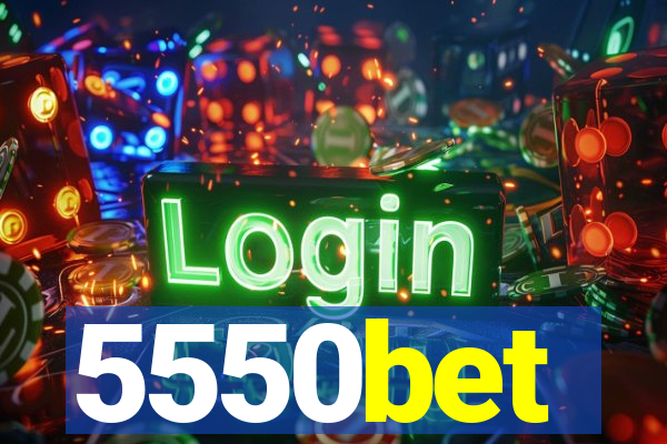 5550bet