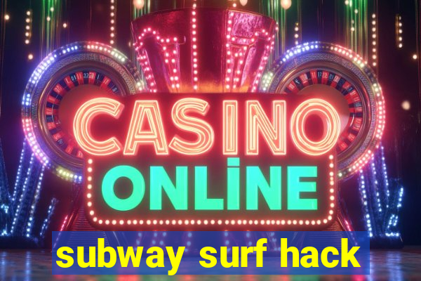 subway surf hack