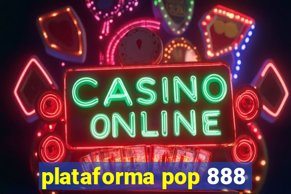 plataforma pop 888