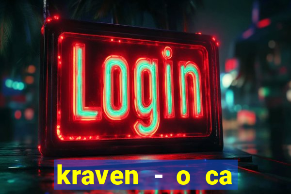 kraven - o ca ador filme completo dublado topflix