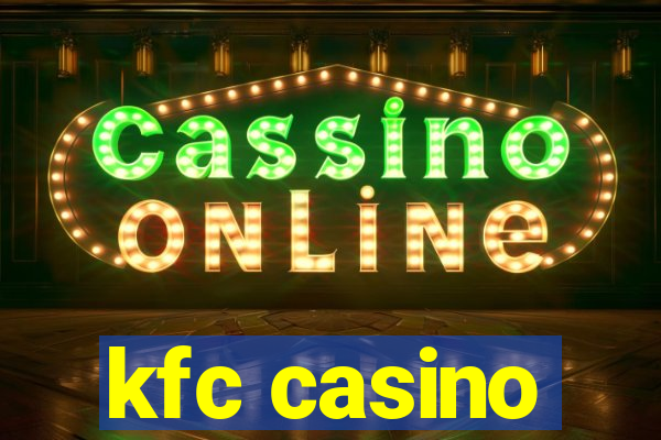 kfc casino