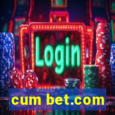 cum bet.com