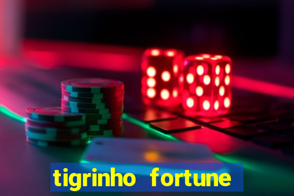 tigrinho fortune dinheiro infinito