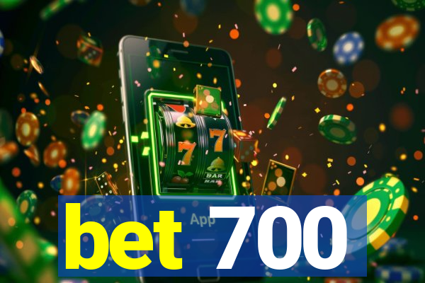 bet 700