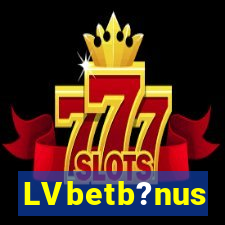 LVbetb?nus