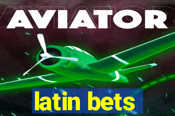 latin bets