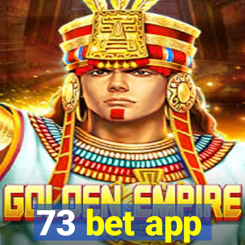 73 bet app