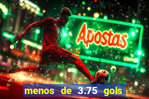 menos de 3.75 gols o que significa