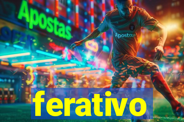 ferativo