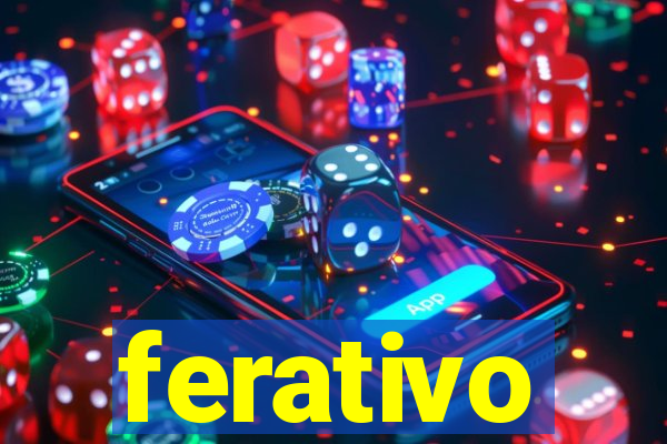 ferativo