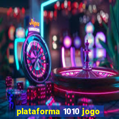 plataforma 1010 jogo