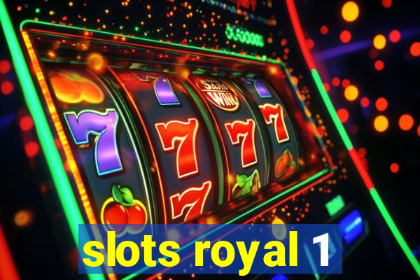 slots royal 1