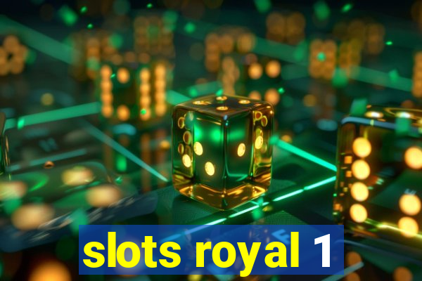 slots royal 1